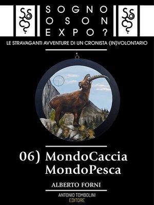 cover image of Sogno o son Expo?--06 MondoCaccia MondoPesca